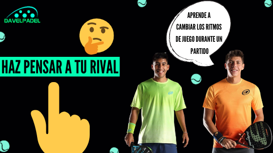 VELOCIDAD EN PÁDEL, PROFUNDIDAD EN PÁDEL, DEJADA DE PÁDEL, CAMBIO DE RITMO EN PÁDEL, PADEL Y VELOCIDAD, CAMBIAR VELOCIDAD EN PÁDEL
